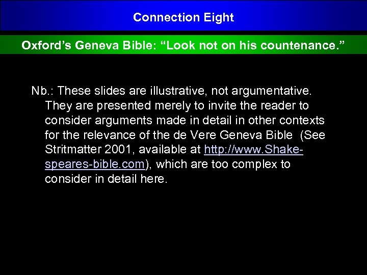 Connection Eight Oxford’s Geneva Bible: “Look not on his countenance. ” Nb. : These