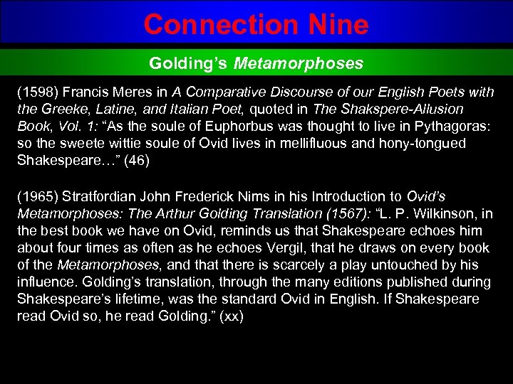 Connection Nine Golding’s Metamorphoses (1598) Francis Meres in A Comparative Discourse of our English