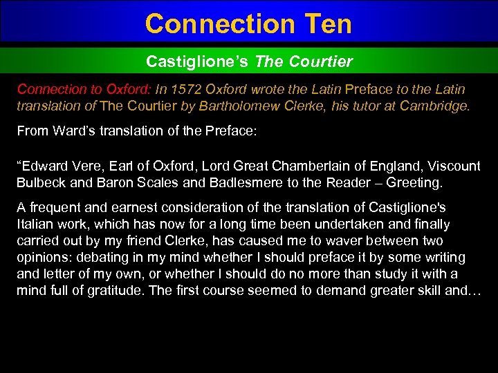 Connection Ten Castiglione’s The Courtier Connection to Oxford: In 1572 Oxford wrote the Latin