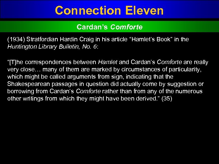 Connection Eleven Cardan’s Comforte (1934) Stratfordian Hardin Craig in his article “Hamlet’s Book” in