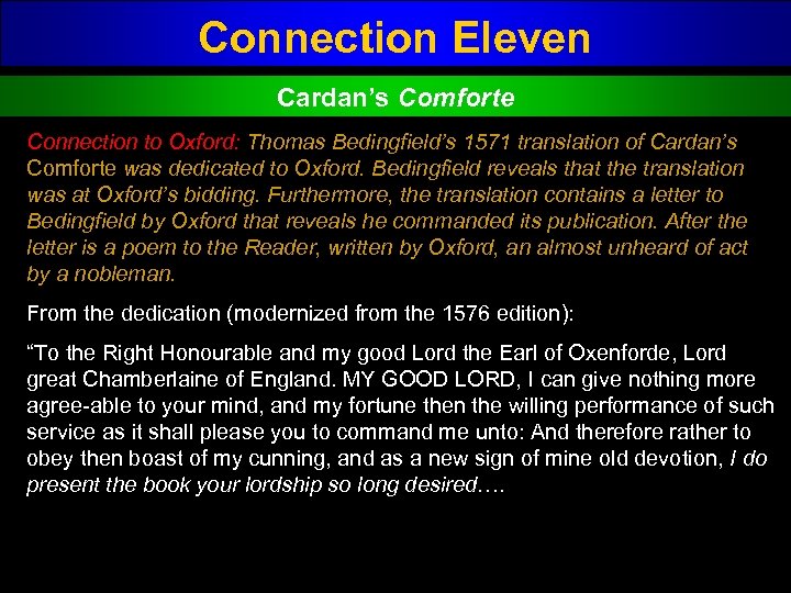 Connection Eleven Cardan’s Comforte Connection to Oxford: Thomas Bedingfield’s 1571 translation of Cardan’s Comforte