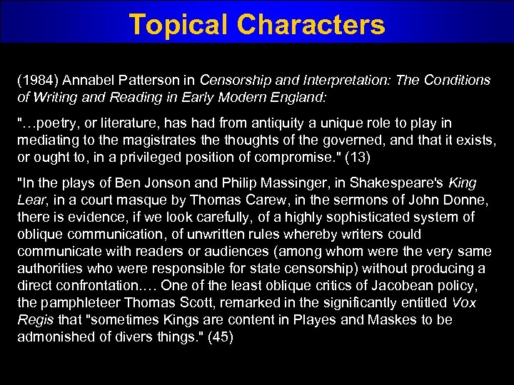 Topical Characters (1984) Annabel Patterson in Censorship and Interpretation: The Conditions of Writing and