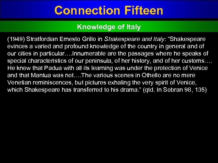 Connection Fifteen Knowledge of Italy (1949) Stratfordian Ernesto Grillo in Shakespeare and Italy: “Shakespeare