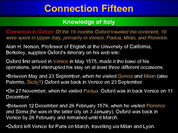 Connection Fifteen Knowledge of Italy Connection to Oxford: Of the 16 months Oxford traveled