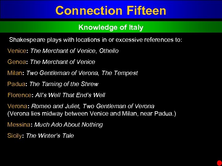 Connection Fifteen Knowledge of Italy Shakespeare plays with locations in or excessive references to: