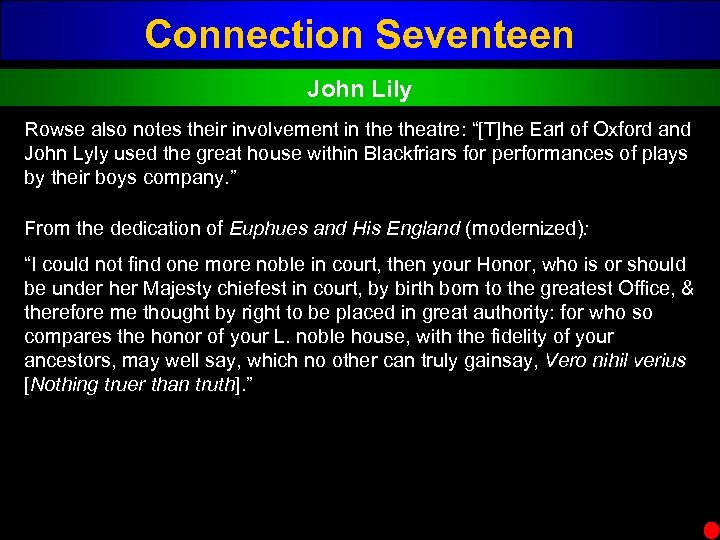 Connection Seventeen John Lily Rowse also notes their involvement in theatre: “[T]he Earl of