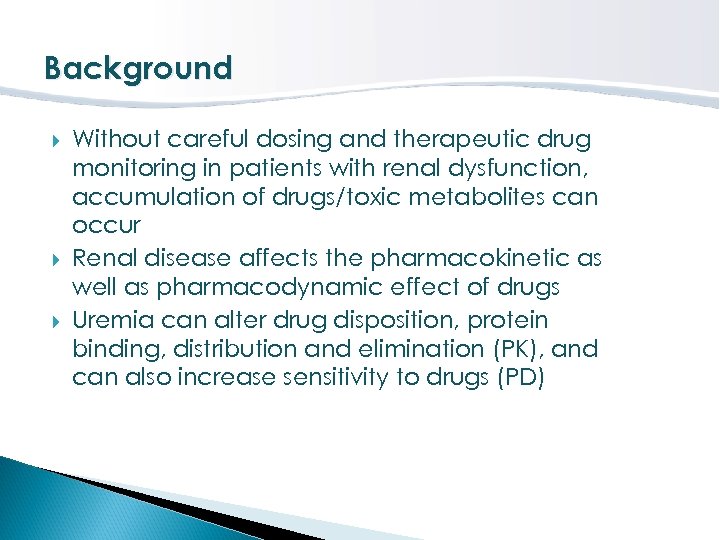 Background Without careful dosing and therapeutic drug monitoring in patients with renal dysfunction, accumulation