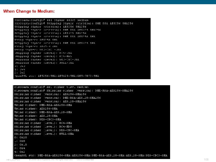 When Change to Medium: Intro_to_IPSec © 2009 Cisco Systems, Inc. All rights reserved. Cisco