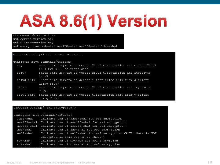ASA 8. 6(1) Version Intro_to_IPSec © 2009 Cisco Systems, Inc. All rights reserved. Cisco