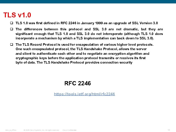 TLS v 1. 0 q TLS 1. 0 was first defined in RFC 2246