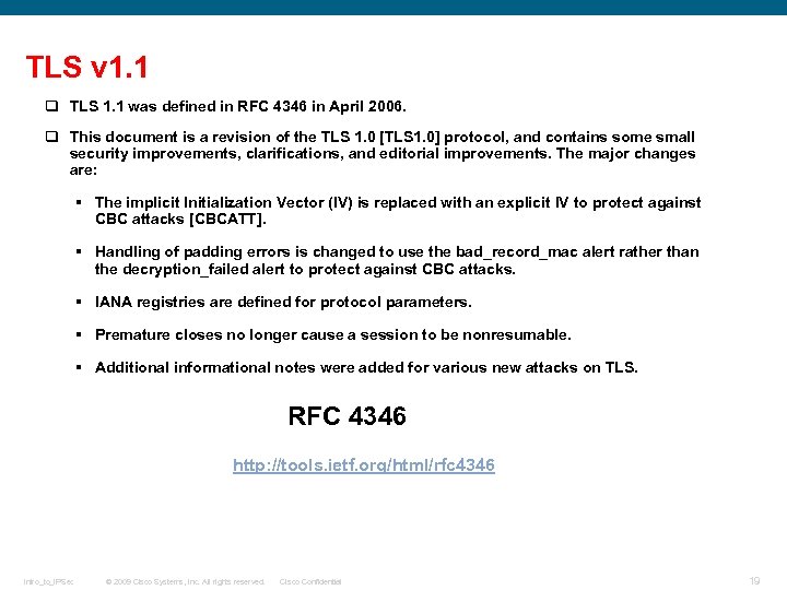 TLS v 1. 1 q TLS 1. 1 was defined in RFC 4346 in