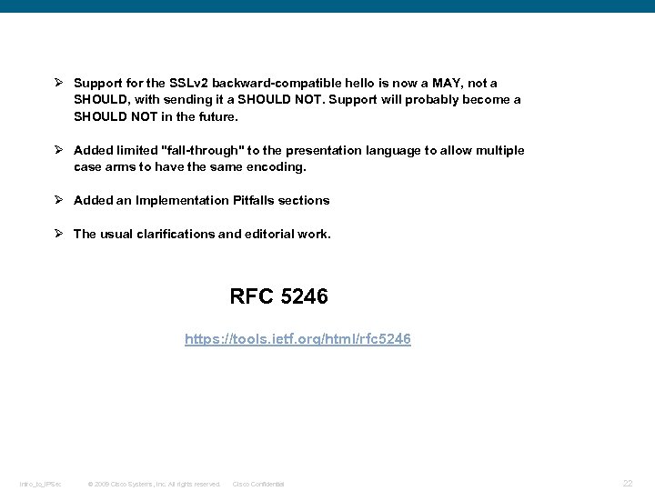 Ø Support for the SSLv 2 backward-compatible hello is now a MAY, not a