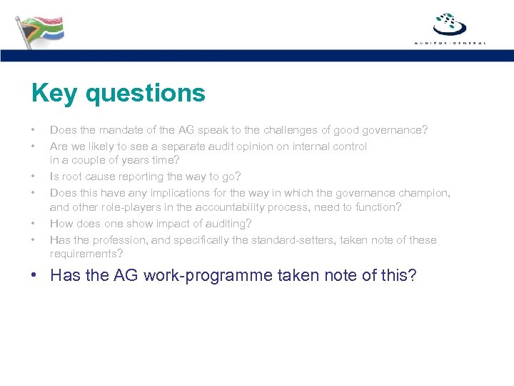 Key questions • • • Does the mandate of the AG speak to the