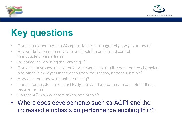 Key questions • • Does the mandate of the AG speak to the challenges