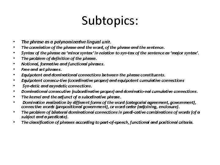 Subtopics: • • • • The phrase as a polynominatlve lingual unit. The correlation