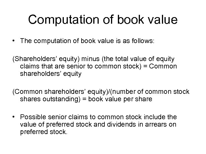 Computation of book value • The computation of book value is as follows: (Shareholders’