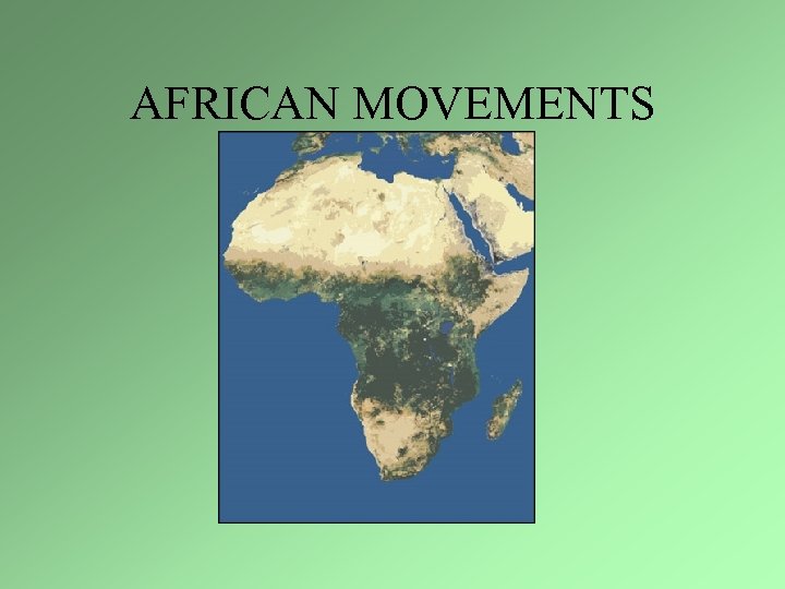 AFRICAN MOVEMENTS 