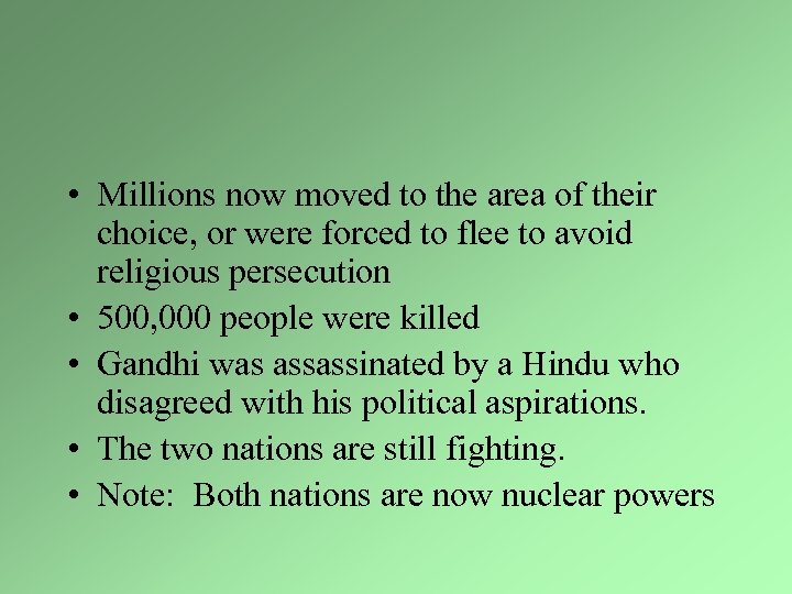  • Millions now moved to the area of their choice, or were forced