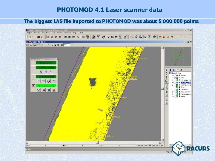 PHOTOMOD 4. 1 Laser scanner data The biggest LAS file imported to PHOTOMOD was