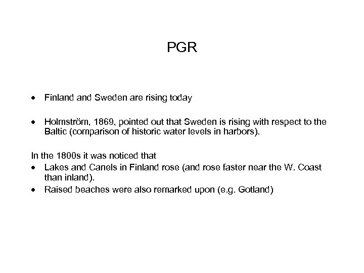 PGR · Finland Sweden are rising today · Holmström, 1869, pointed out that Sweden