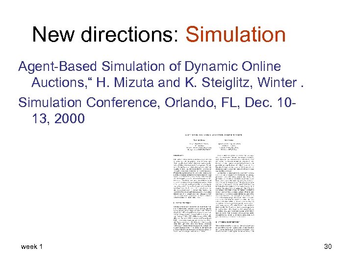New directions: Simulation Agent-Based Simulation of Dynamic Online Auctions, “ H. Mizuta and K.
