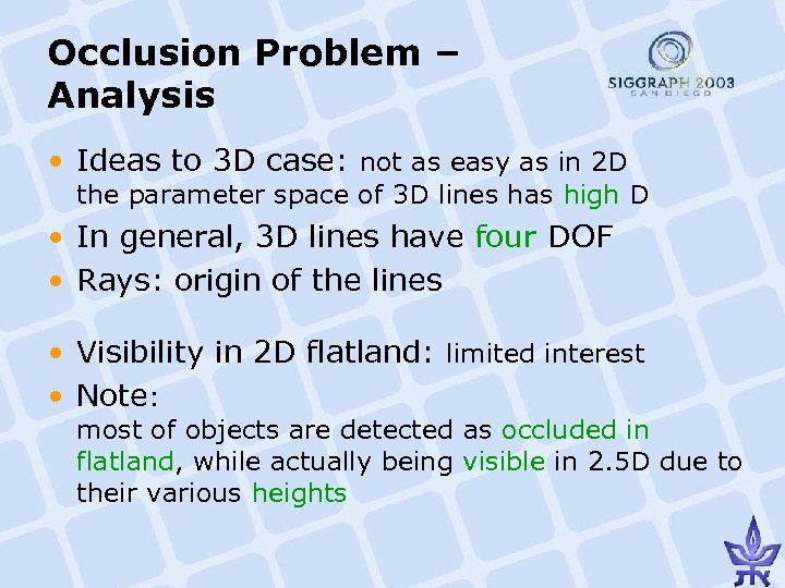 Occlusion Problem – Analysis • Ideas to 3 D case: not as easy as