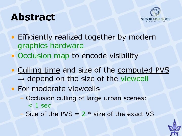 Abstract • Efficiently realized together by modern graphics hardware • Occlusion map to encode