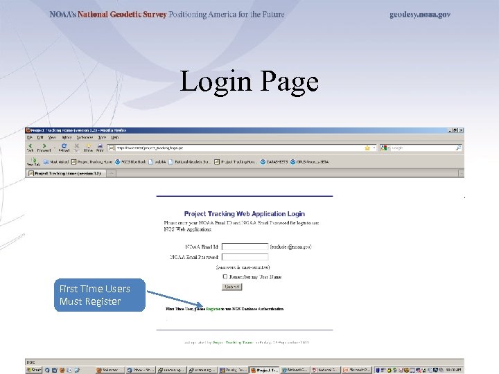 Login Page Please use Times New Roman or Arial/Helvetica for your slides. First Time