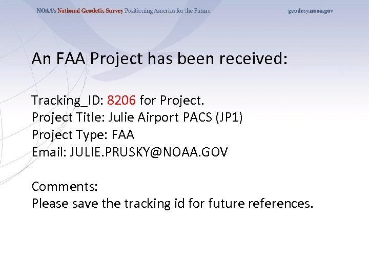 An FAA Project has been received: Tracking_ID: 8206 for Project Title: Julie Airport PACS