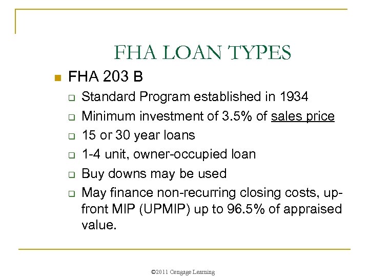 FHA LOAN TYPES n FHA 203 B q q q Standard Program established in