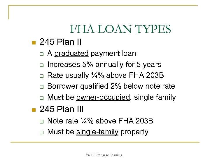 FHA LOAN TYPES n 245 Plan II q q q n A graduated payment