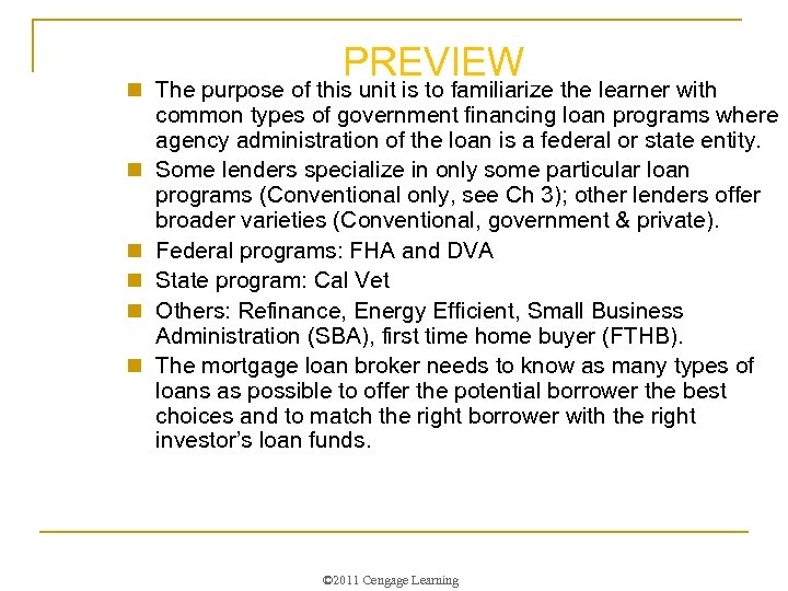 PREVIEW n The purpose of this unit is to familiarize the learner with common