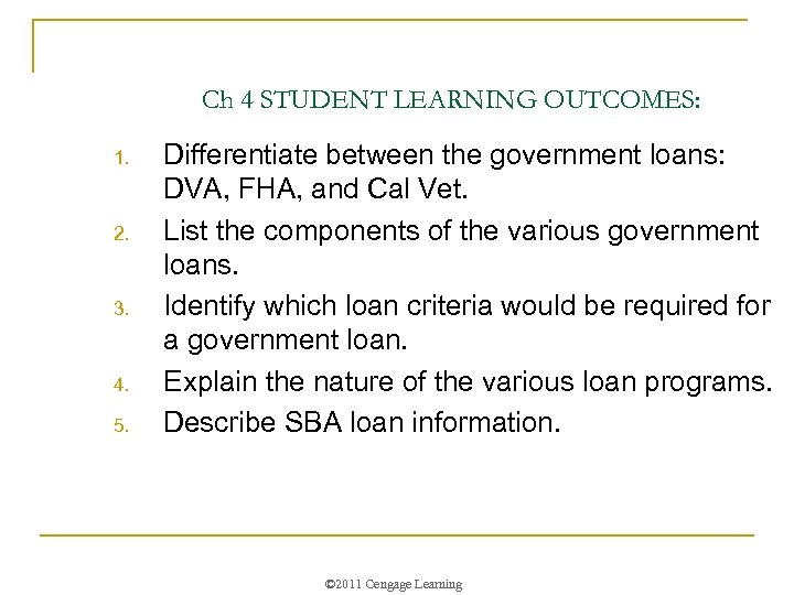 Ch 4 STUDENT LEARNING OUTCOMES: 1. 2. 3. 4. 5. Differentiate between the government