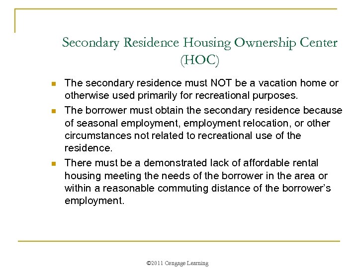 Secondary Residence Housing Ownership Center (HOC) n n n The secondary residence must NOT