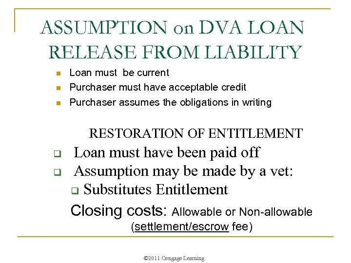ASSUMPTION on DVA LOAN RELEASE FROM LIABILITY n n n Loan must be current