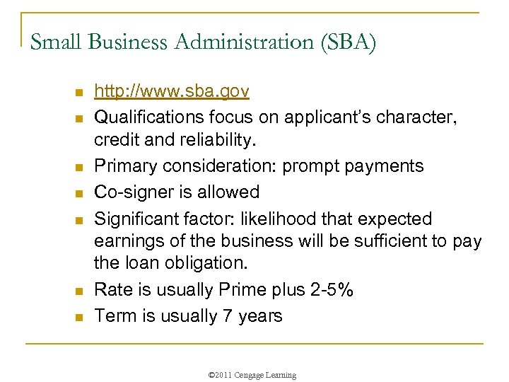 Small Business Administration (SBA) n n n n http: //www. sba. gov Qualifications focus