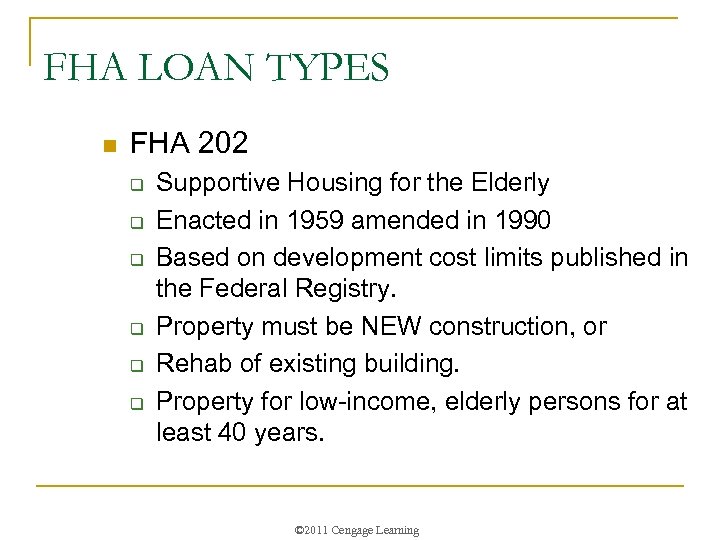 FHA LOAN TYPES n FHA 202 q q q Supportive Housing for the Elderly