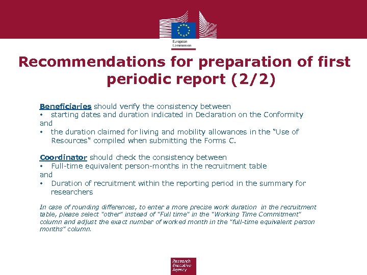 Recommendations for preparation of first periodic report (2/2) Beneficiaries should verify the consistency between