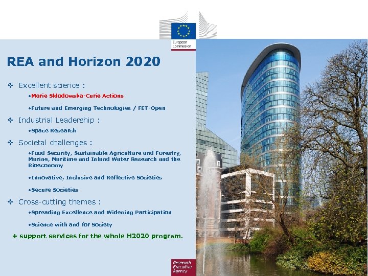 REA and Horizon 2020 v Excellent science : • Marie Skłodowska-Curie Actions • Future