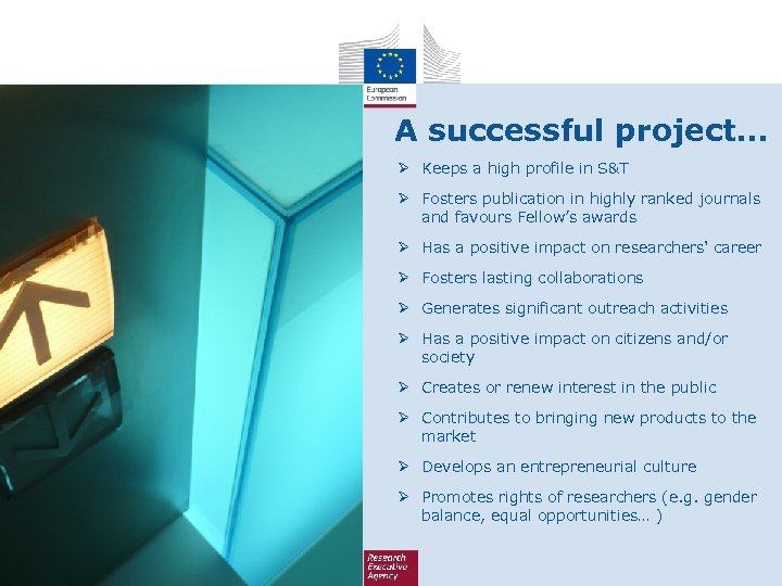 A successful project… Ø Keeps a high profile in S&T Ø Fosters publication in