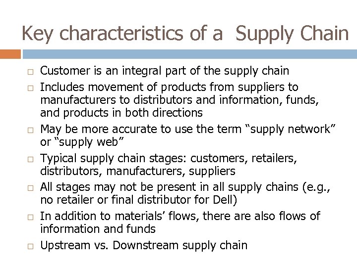 Key characteristics of a Supply Chain Customer is an integral part of the supply