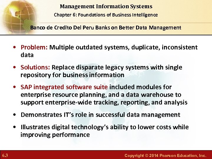 Management Information Systems Chapter 6: Foundations of Business Intelligence Banco de Credito Del Peru