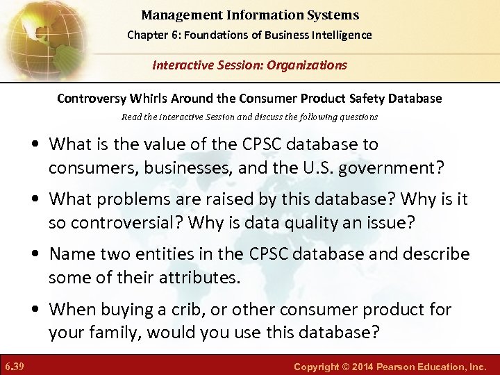 Management Information Systems Chapter 6: Foundations of Business Intelligence Interactive Session: Organizations Controversy Whirls