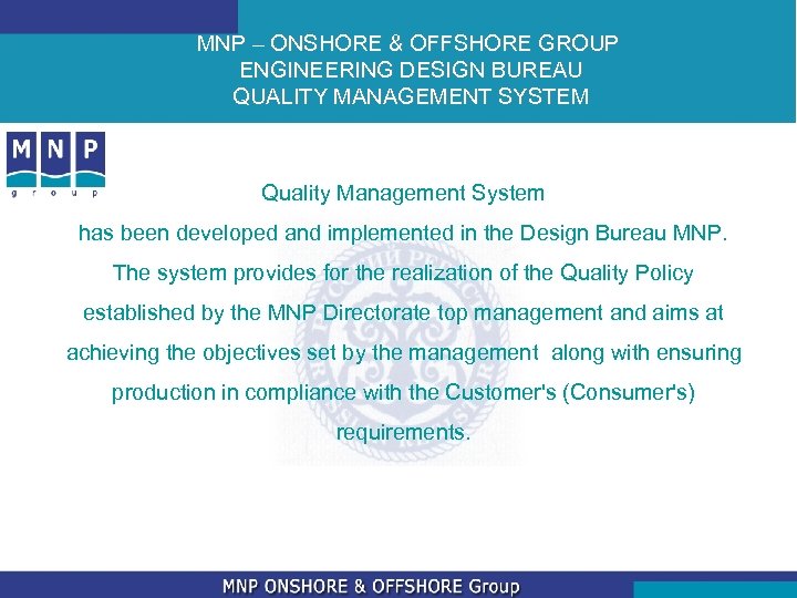 MNP – ONSHORE & OFFSHORE GROUP ENGINEERING DESIGN BUREAU QUALITY MANAGEMENT SYSTEM Quality Management