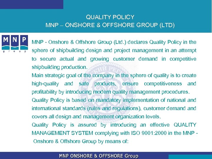 QUALITY POLICY MNP – ONSHORE & OFFSHORE GROUP (LTD) MNP - Onshore & Offshore