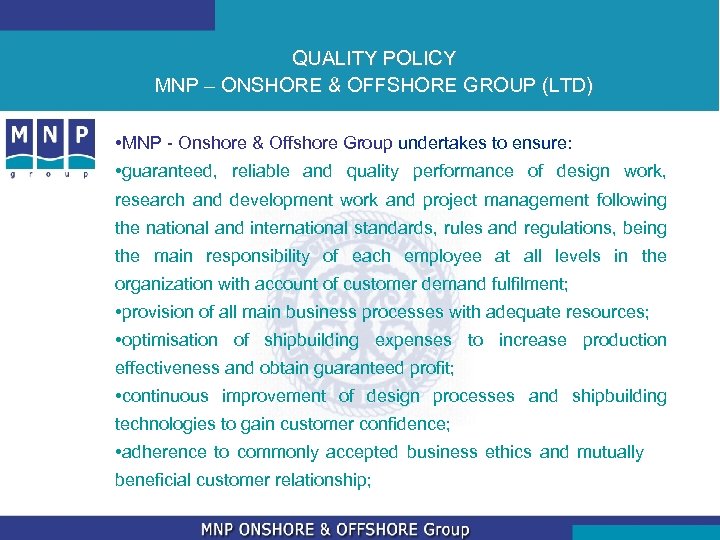 QUALITY POLICY MNP – ONSHORE & OFFSHORE GROUP (LTD) • MNP - Onshore &