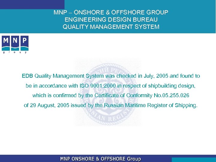 MNP – ONSHORE & OFFSHORE GROUP ENGINEERING DESIGN BUREAU QUALITY MANAGEMENT SYSTEM EDB Quality