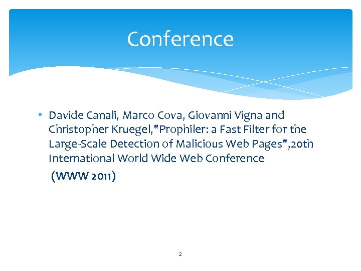 Conference • Davide Canali, Marco Cova, Giovanni Vigna and Christopher Kruegel, 