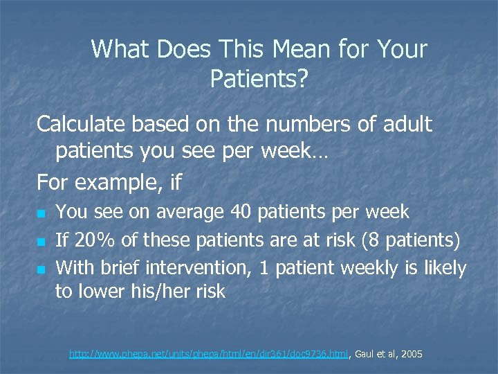 What Does This Mean for Your Patients? Calculate based on the numbers of adult