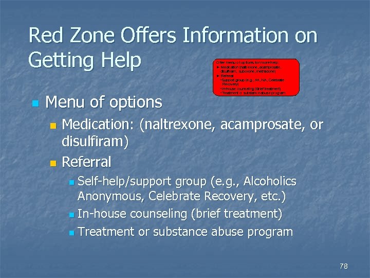 Red Zone Offers Information on Getting Help n Menu of options Offer menu of